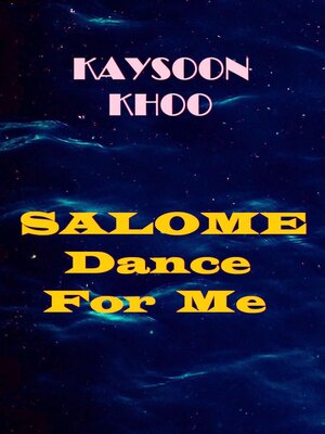 cover image of Salome, Dance For Me